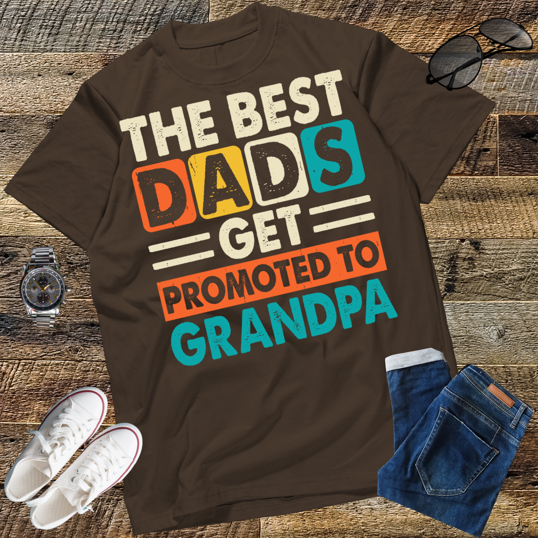 Best Dads Get Promoted To Grandpa T-Shirt or Sweatshirt, Gift, Perfect Gift for Grandfather, Family Tee