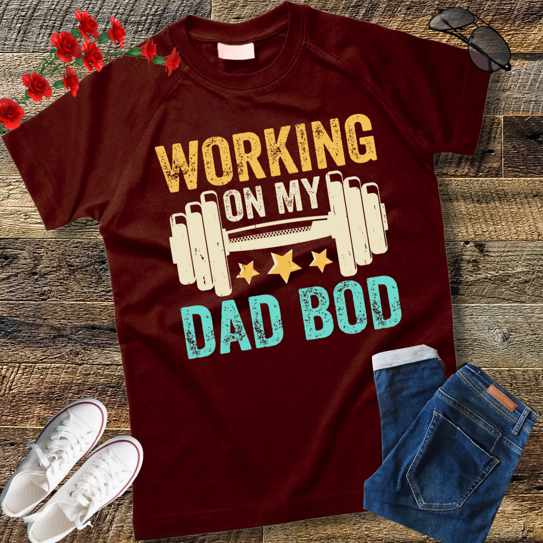 Working on my Dad Bod Funny Workout and Gym Fathers Day T-Shirt