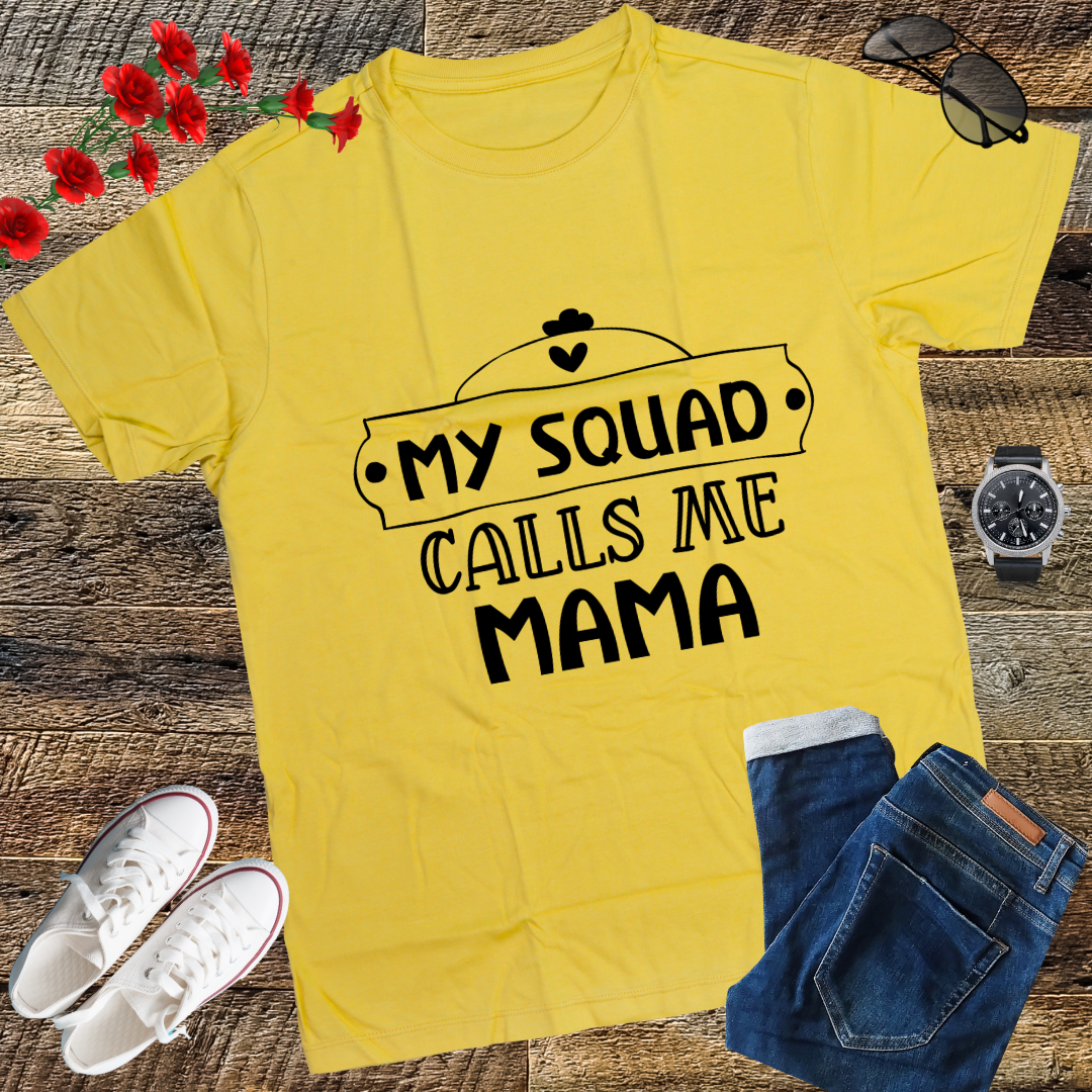 My Squad Calls Me Mama - Funny Mom Cute Squad Mommy T-Shirt