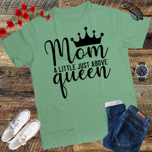 Mom A Title Just Above Queen Mothers Day Tshirt