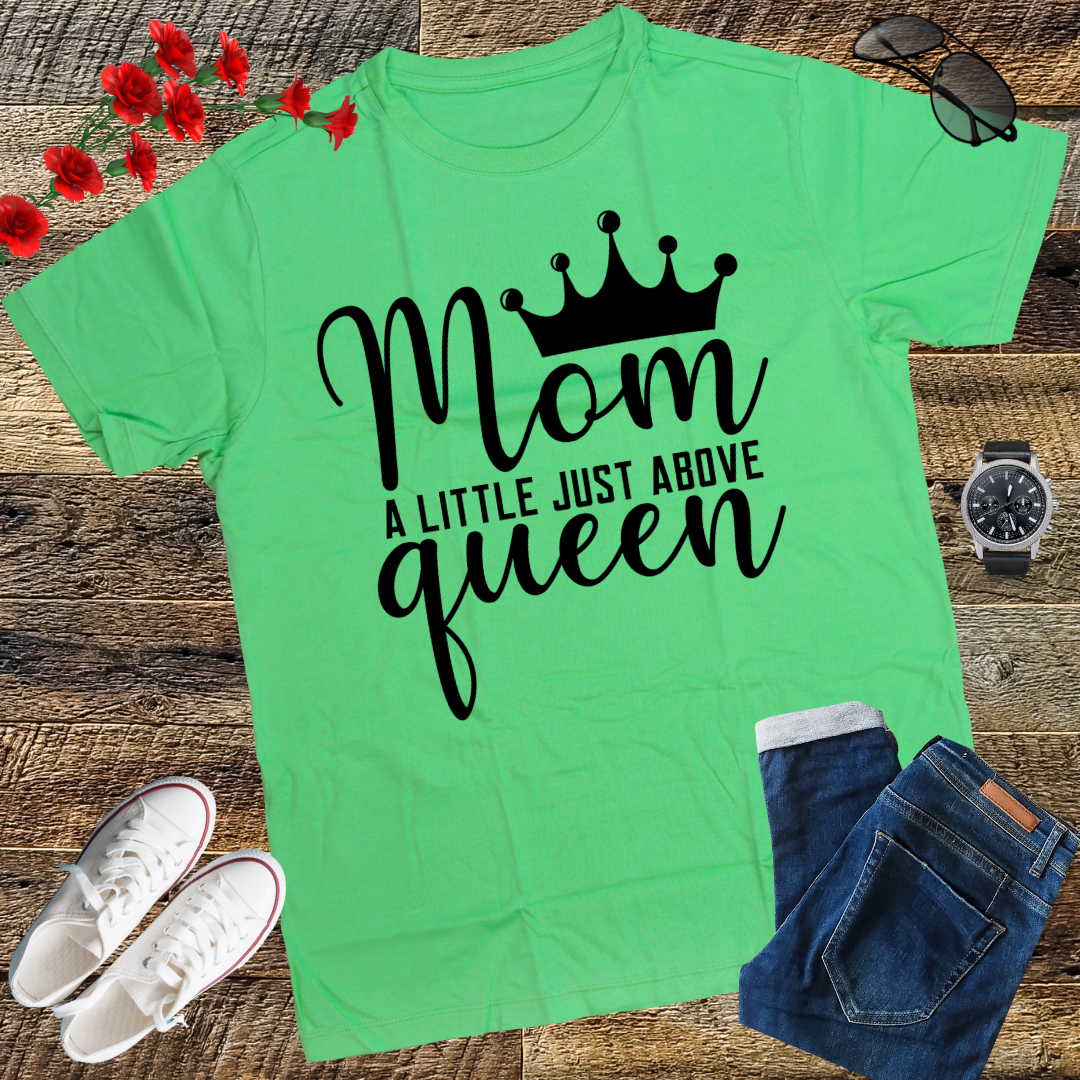 Mom A Title Just Above Queen Mothers Day Tshirt