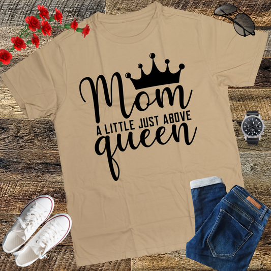 Mom A Title Just Above Queen Mothers Day Tshirt