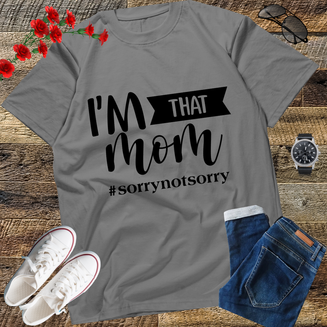 I'm That Mom Funny Mother's Day T-Shirt