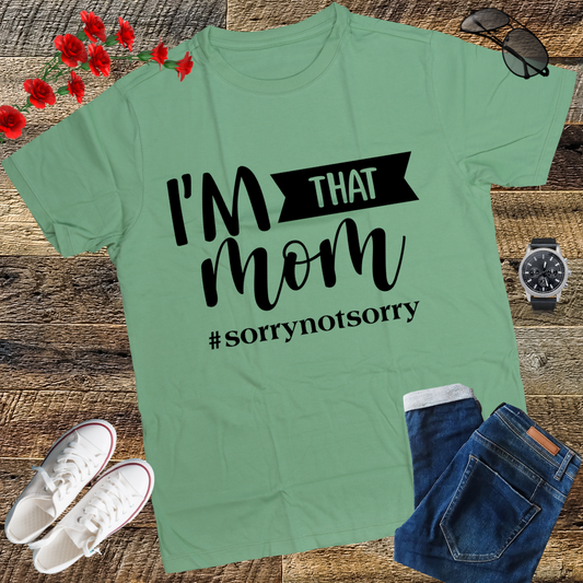 I'm That Mom Funny Mother's Day T-Shirt