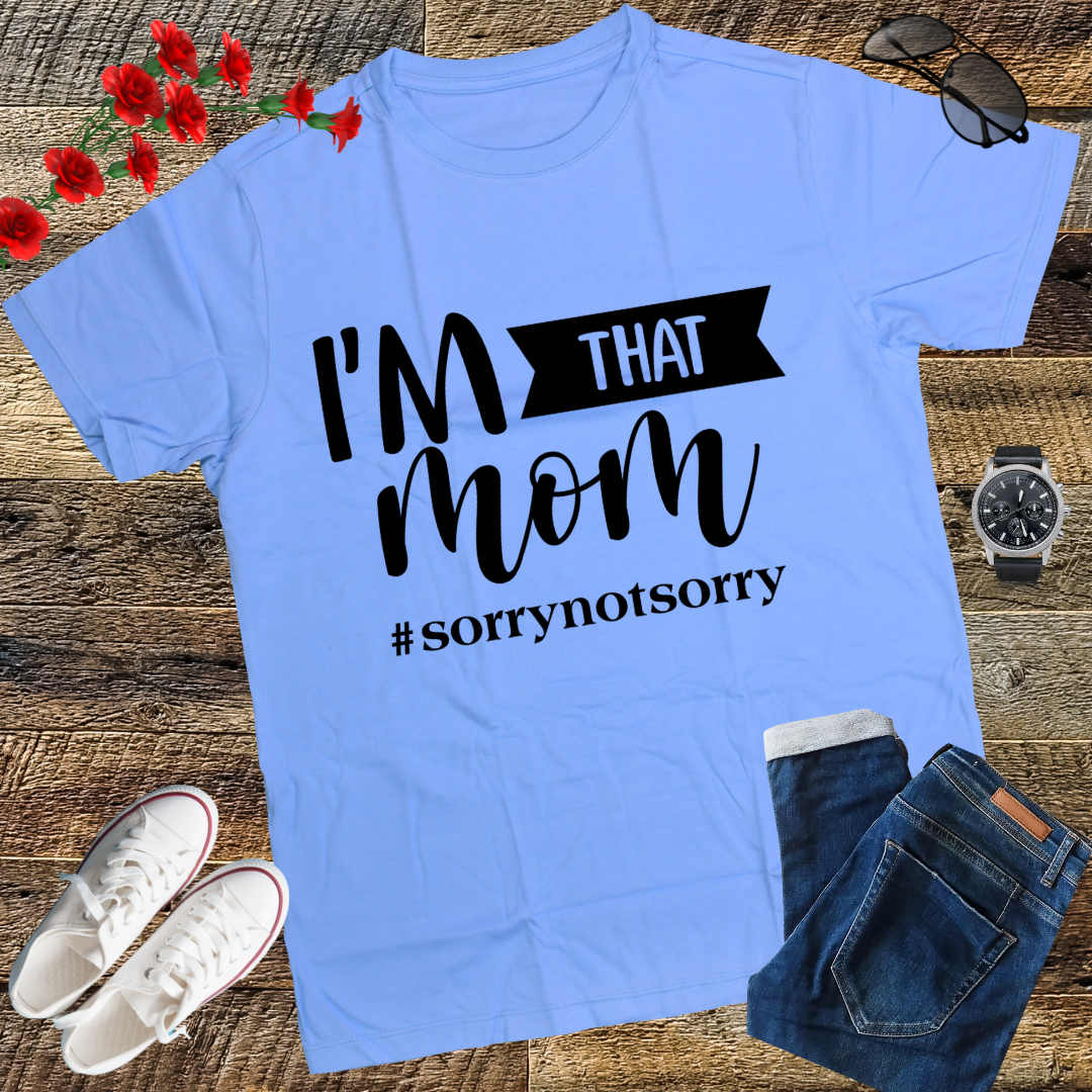I'm That Mom Funny Mother's Day T-Shirt