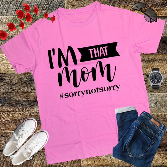 I'm That Mom Funny Mother's Day T-Shirt
