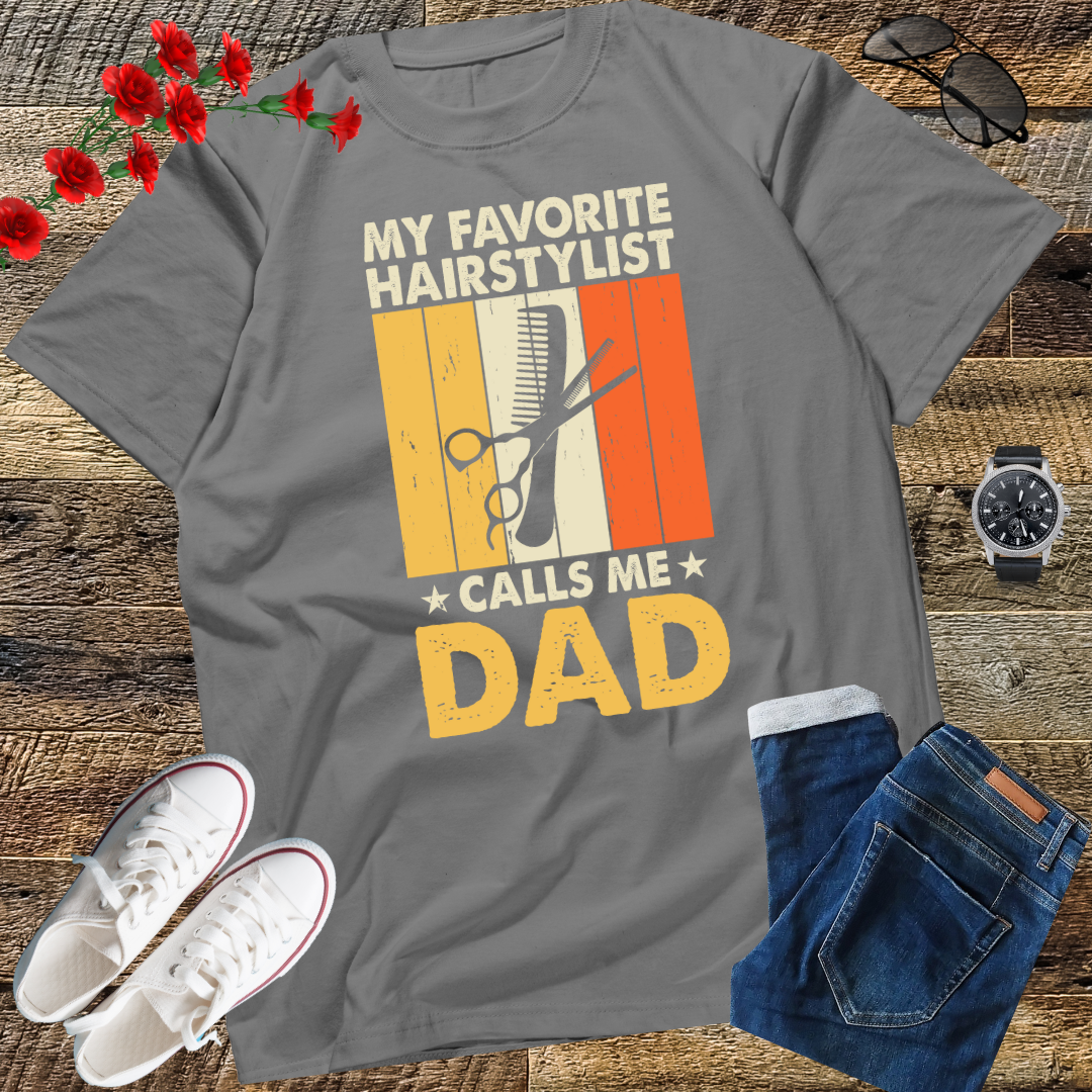 My Favorite Hairstylist Calls Me Dad T-shirt  Gift T-Shirt