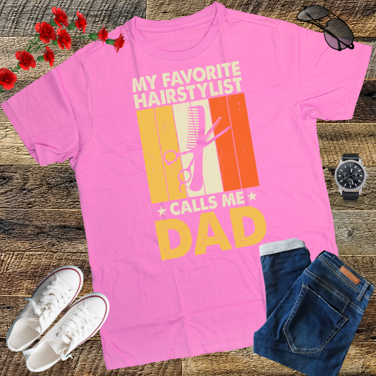 My Favorite Hairstylist Calls Me Dad T-shirt  Gift T-Shirt