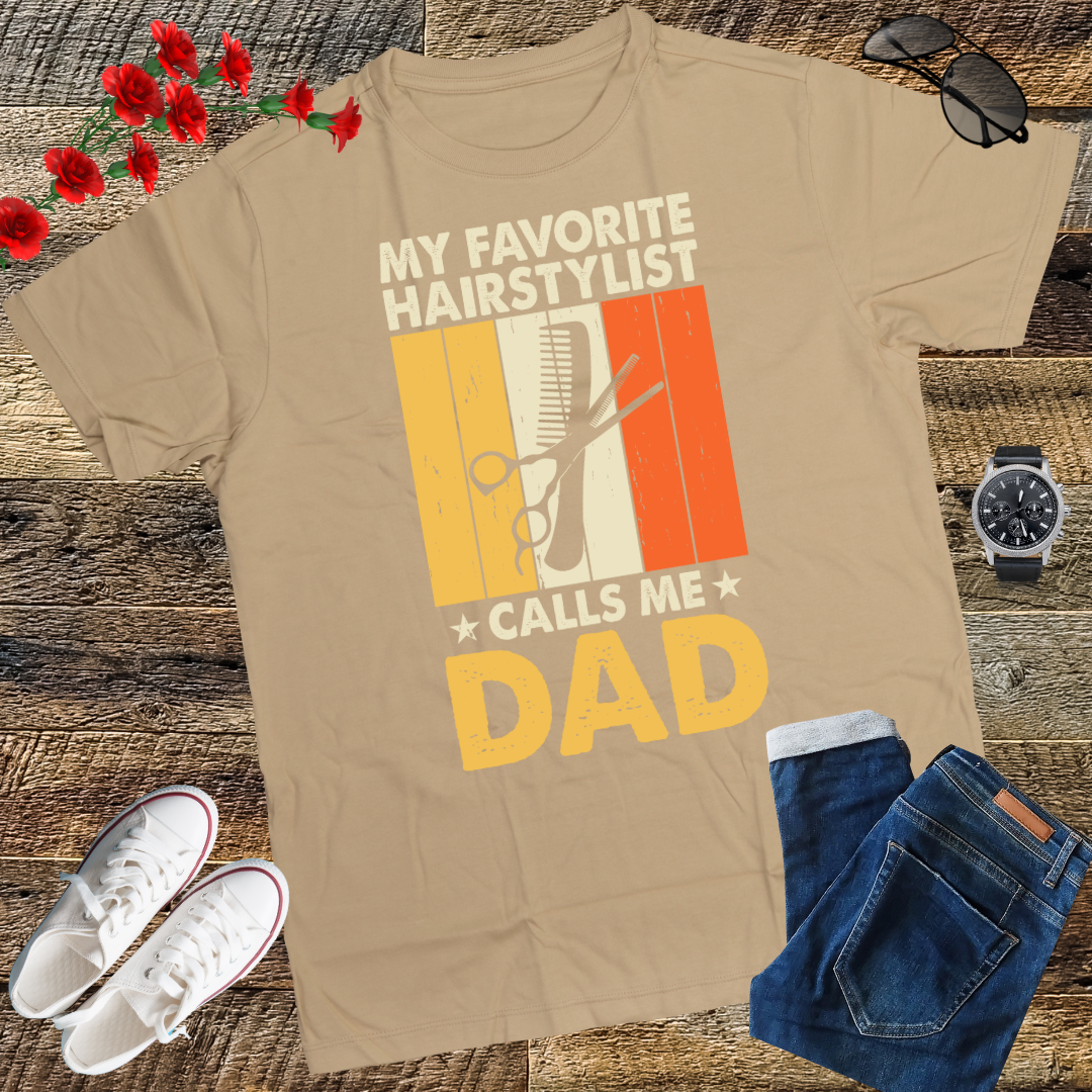 My Favorite Hairstylist Calls Me Dad T-shirt  Gift T-Shirt