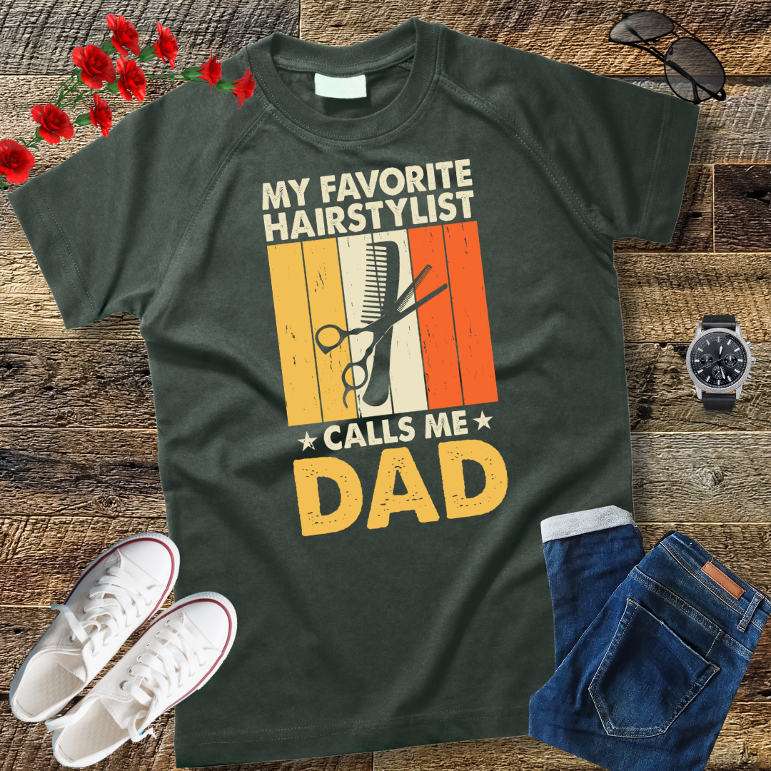 My Favorite Hairstylist Calls Me Dad T-shirt  Gift T-Shirt