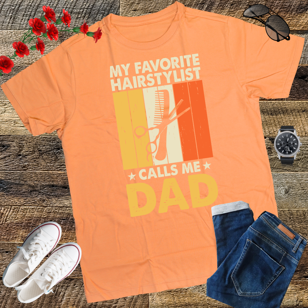 My Favorite Hairstylist Calls Me Dad T-shirt  Gift T-Shirt