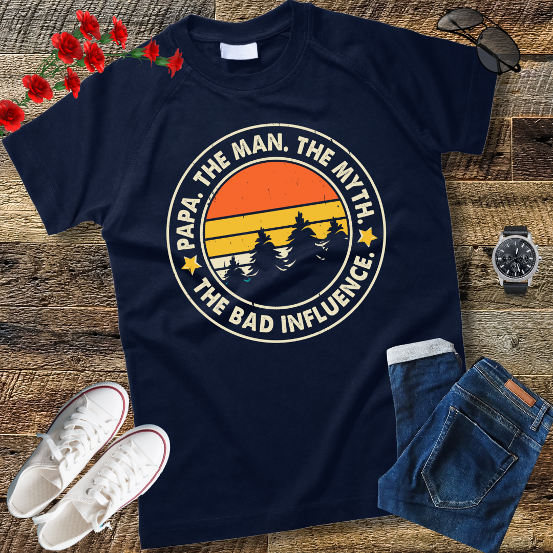 Papa The Man The Myth The Bad Influence Father's Day Papa T-Shirt