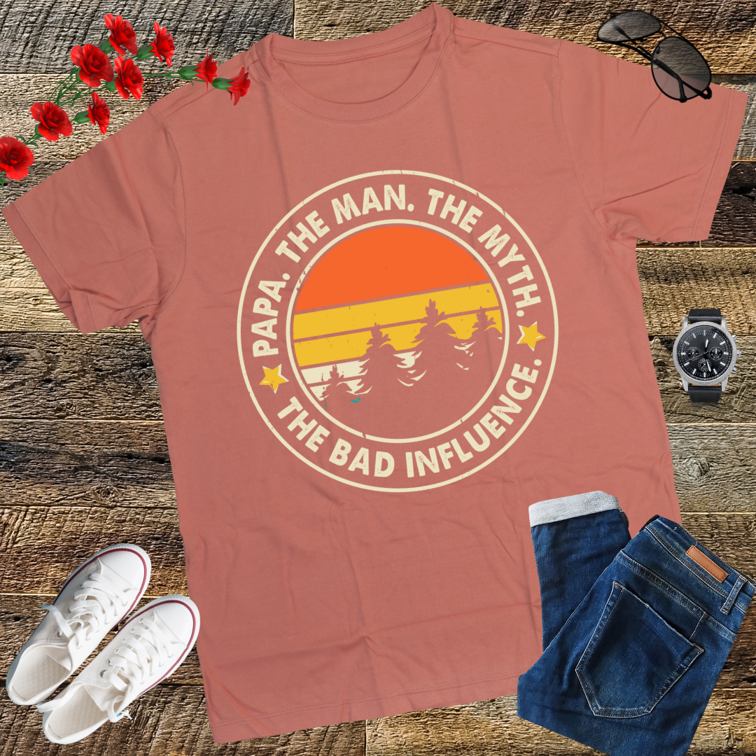 Papa The Man The Myth The Bad Influence Father's Day Papa T-Shirt
