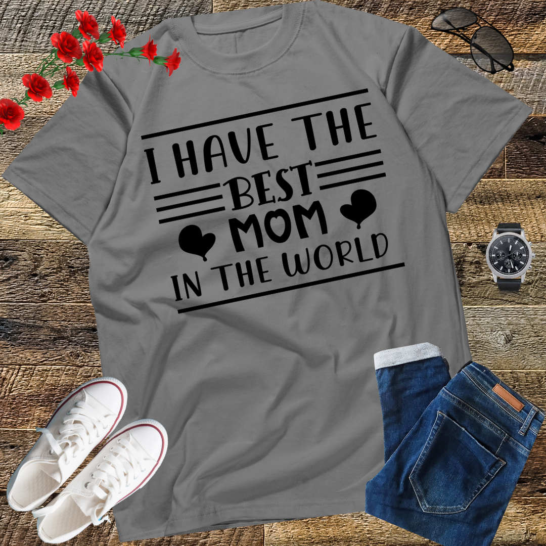 I Have The Best Mom In The World Mothers Day For Kids Girls T-Shirt