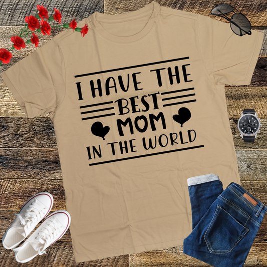 I Have The Best Mom In The World Mothers Day For Kids Girls T-Shirt