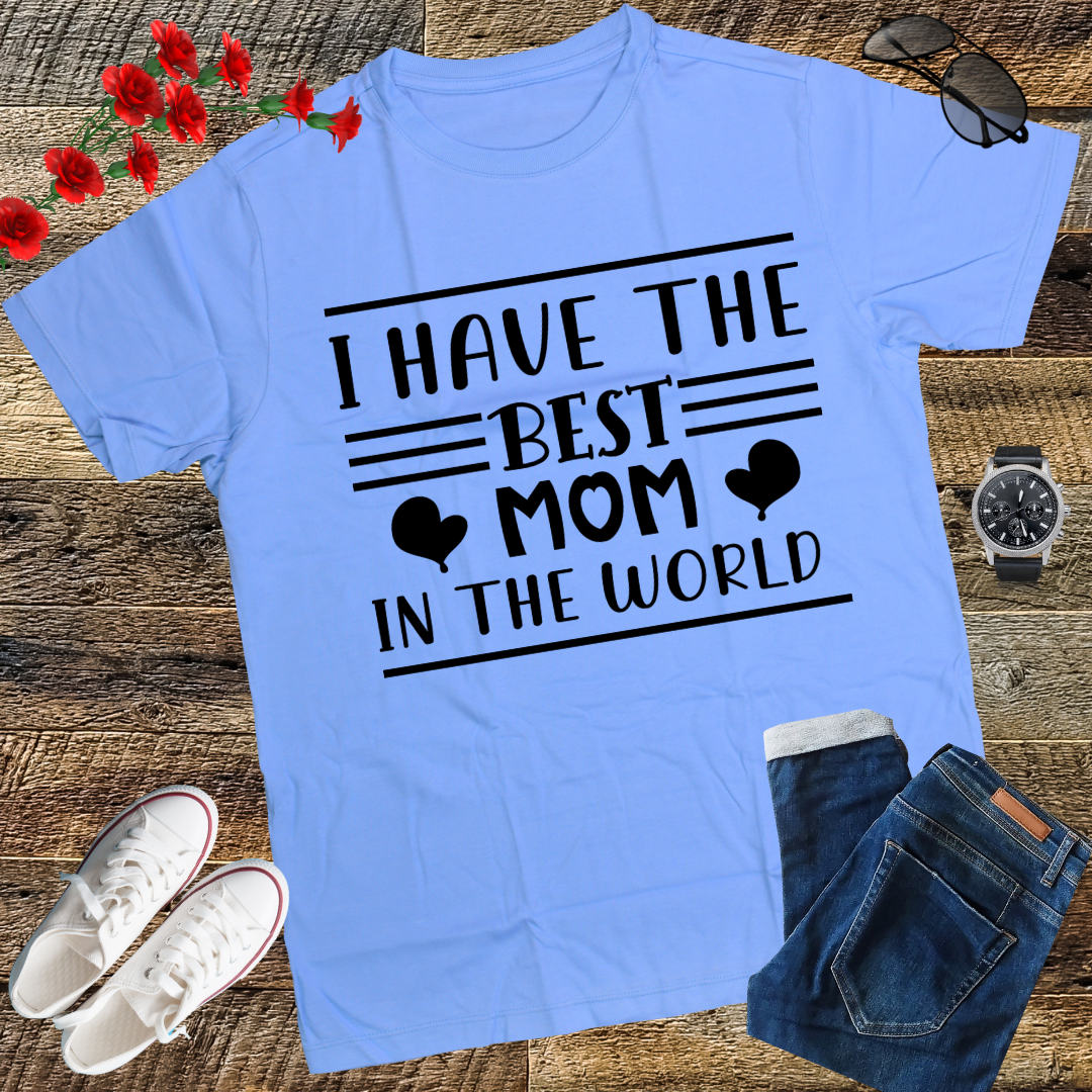 I Have The Best Mom In The World Mothers Day For Kids Girls T-Shirt