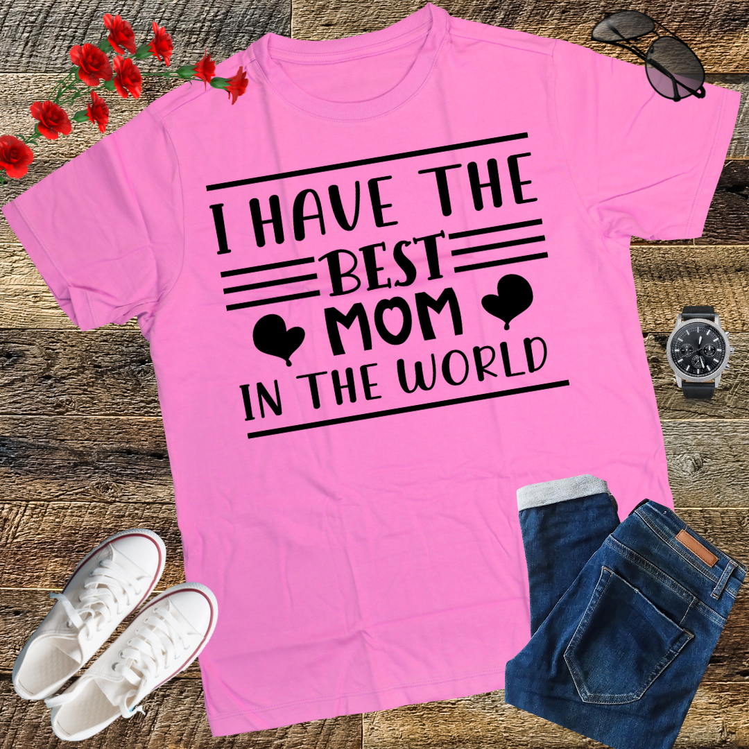 I Have The Best Mom In The World Mothers Day For Kids Girls T-Shirt