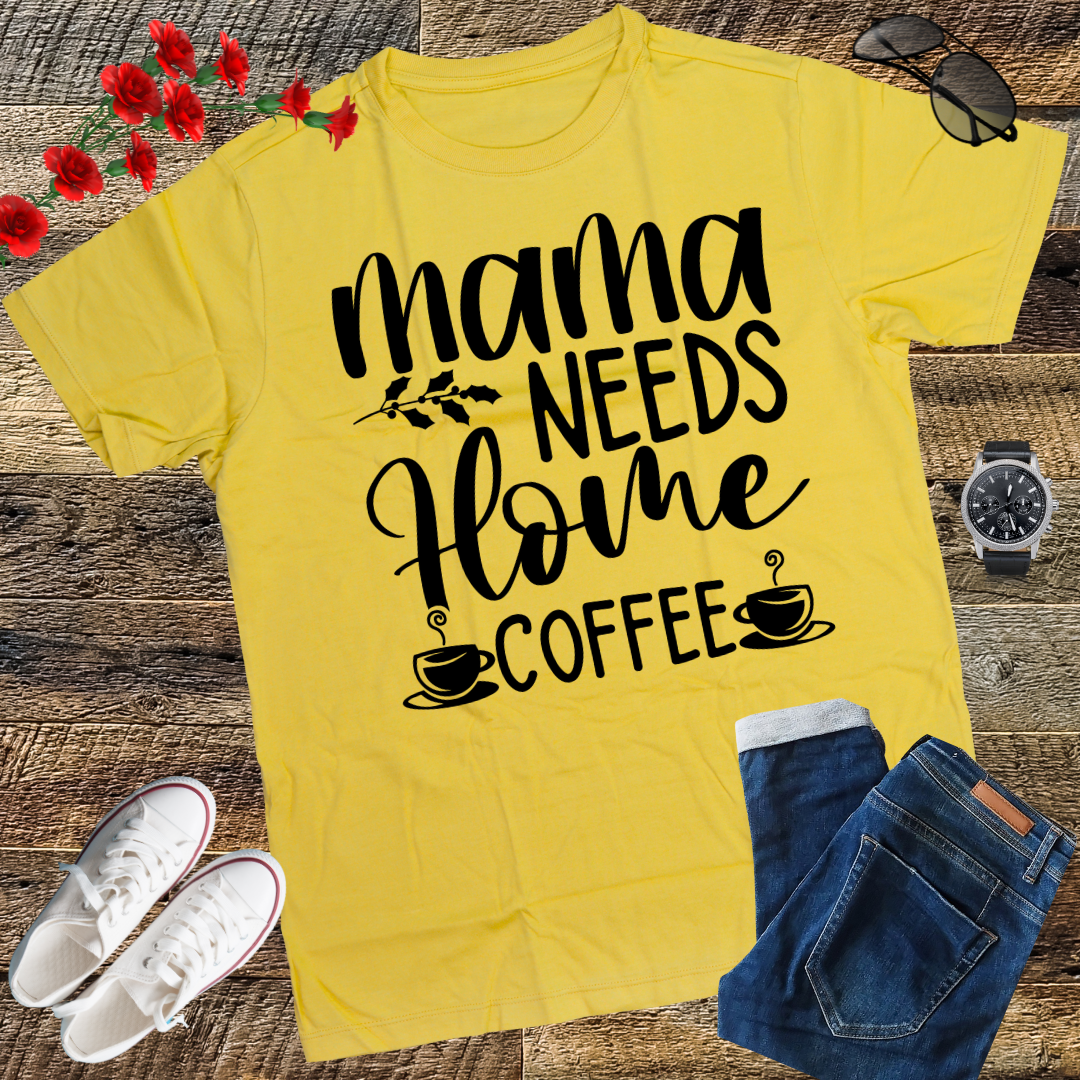 MaMa Needs Coffee Caffeine Funny Saying Humor T-Shirt