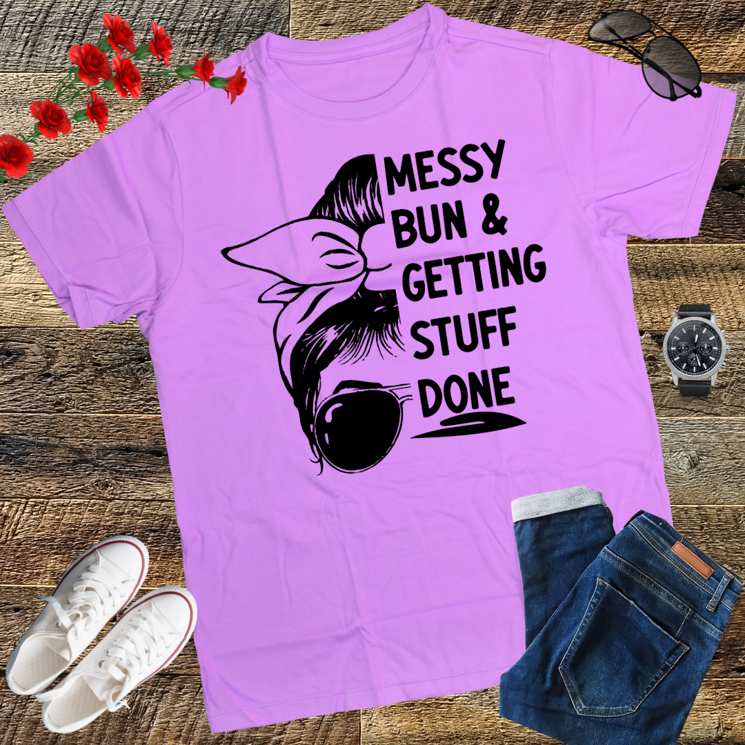Messy Bun Getting Stuff Done Cleaning Humor T-Shirt gift T-shirt