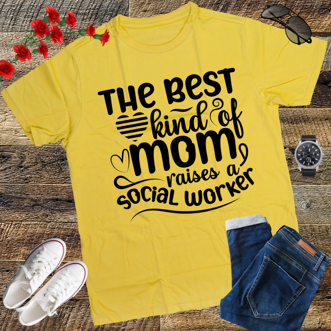 The Best Kind Of Mom Raises A Social Worker Mother's T-Shirt T-Shirt