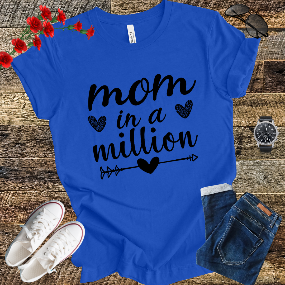 Mom in a Million One of a Kind! T-Shirt