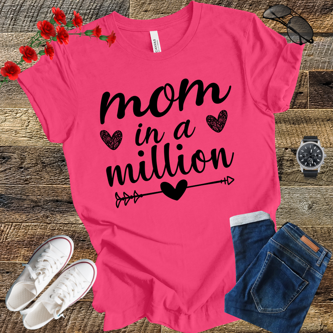Mom in a Million One of a Kind! T-Shirt