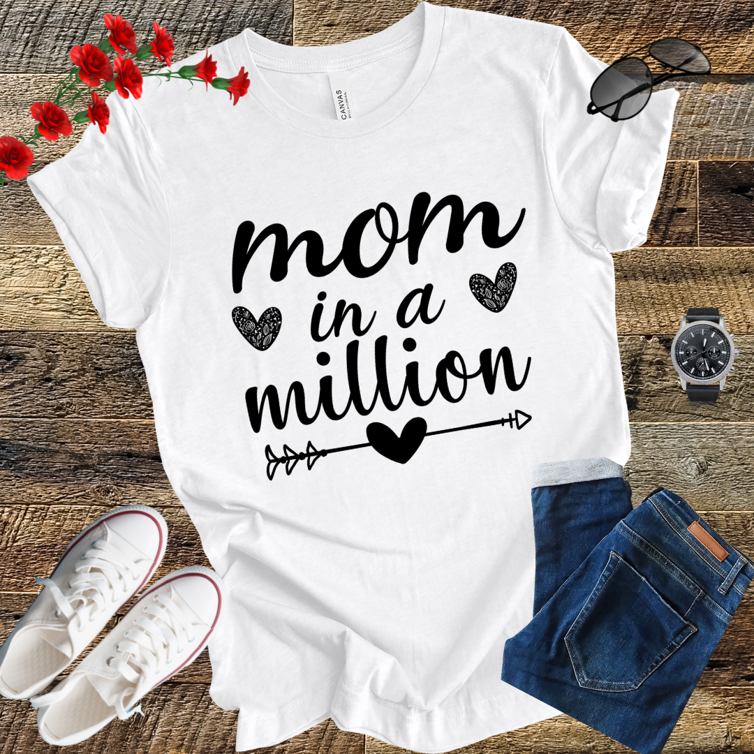 Mom in a Million One of a Kind! T-Shirt