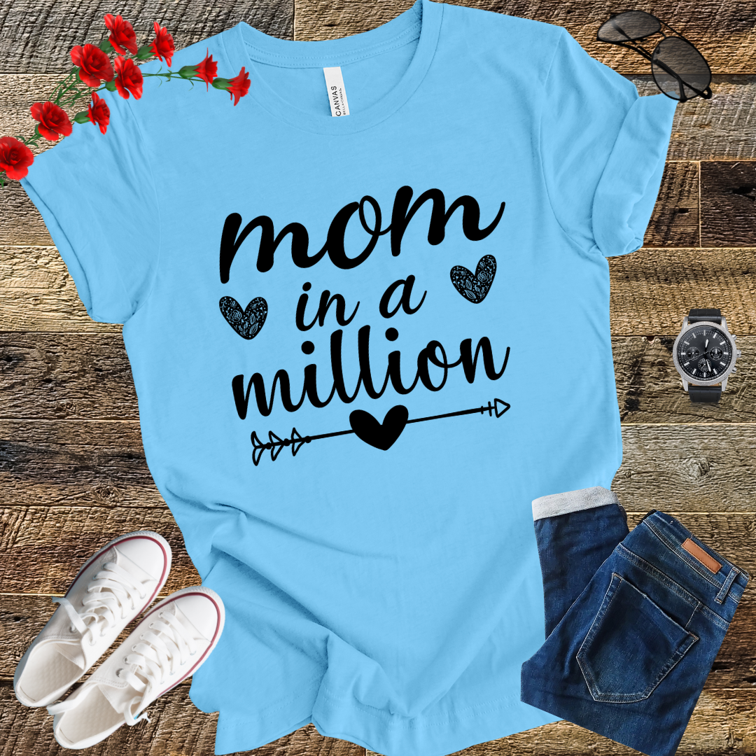 Mom in a Million One of a Kind! T-Shirt