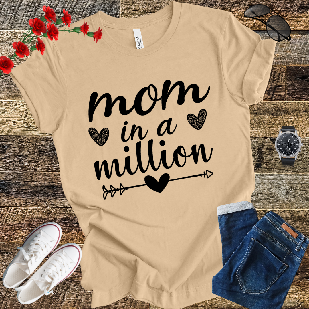 Mom in a Million One of a Kind! T-Shirt