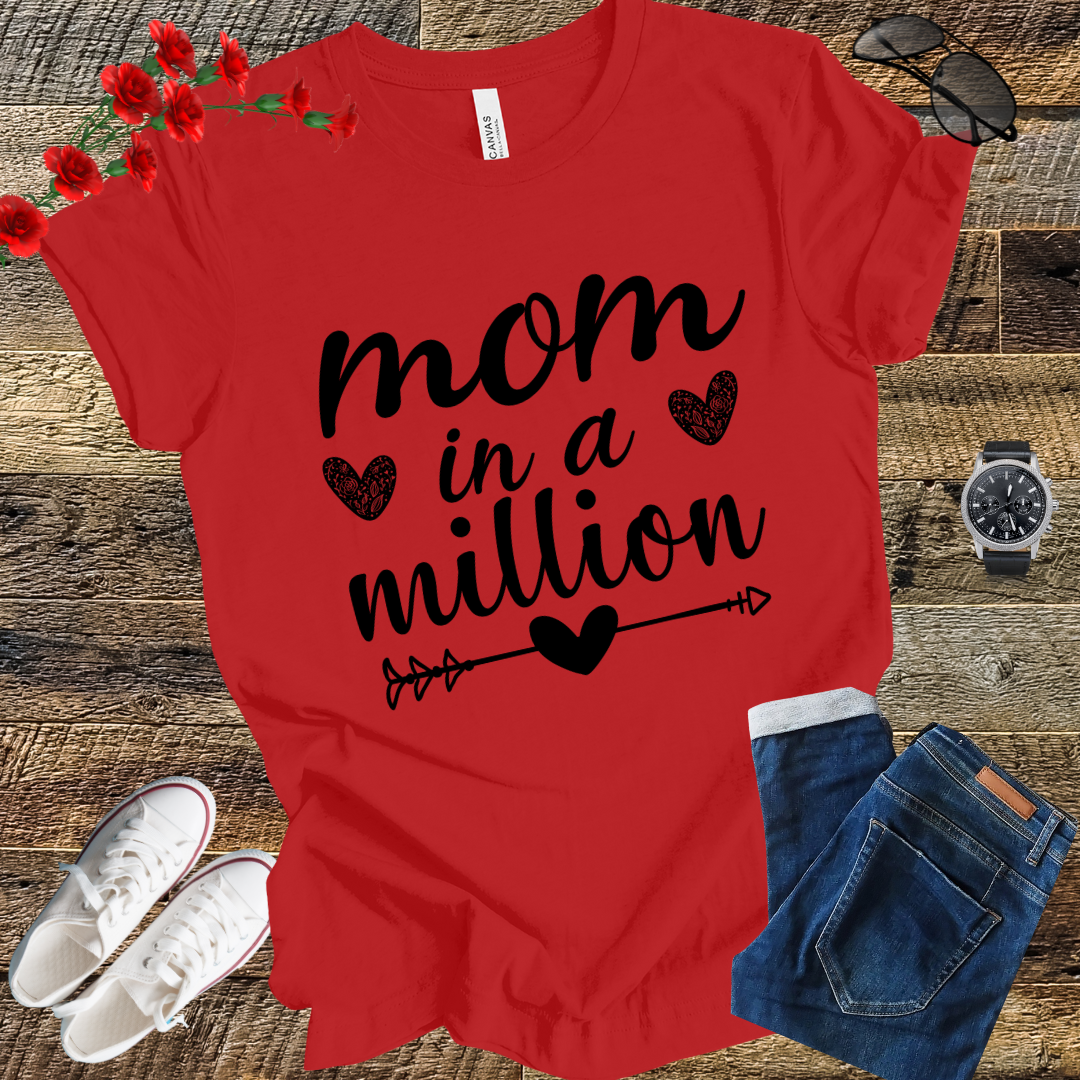 Mom in a Million One of a Kind! T-Shirt