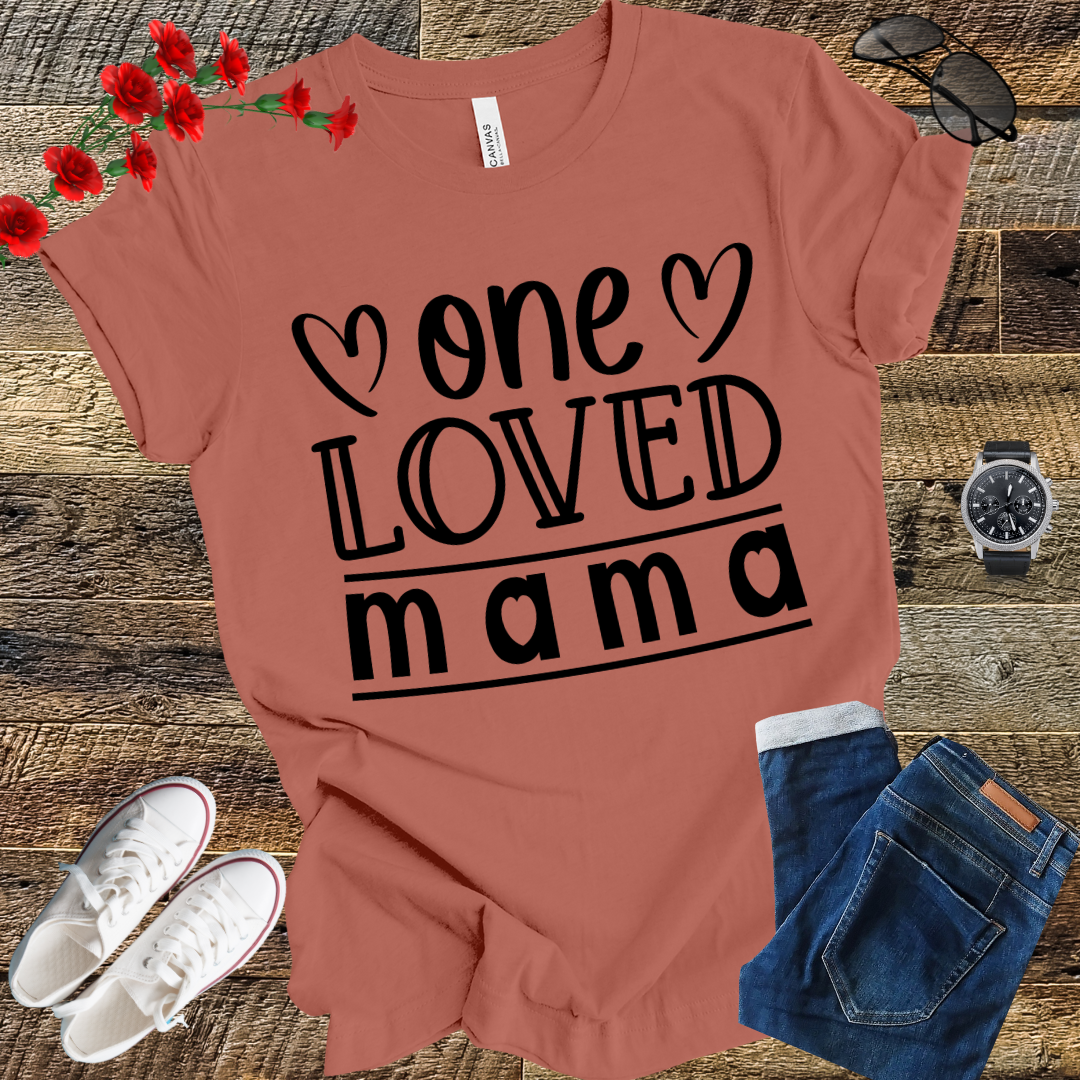 One Loved Mama Mother's Day Mom Funny T-Shirt