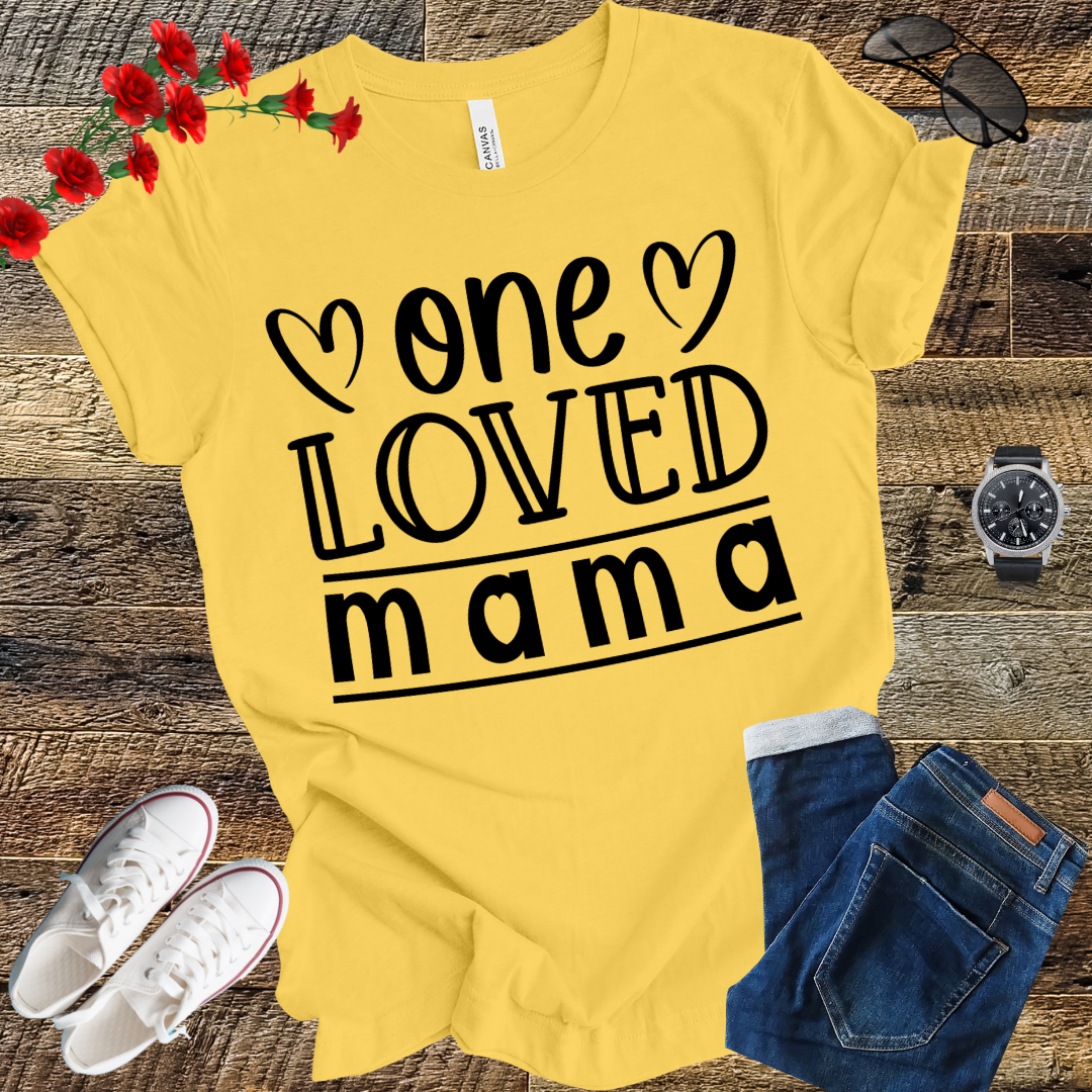 One Loved Mama Mother's Day Mom Funny T-Shirt