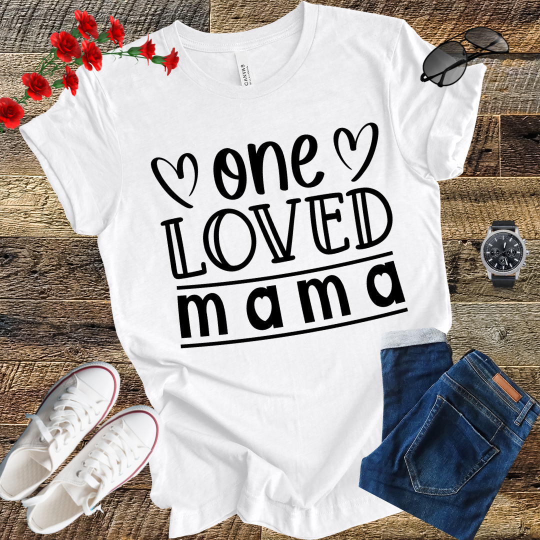 One Loved Mama Mother's Day Mom Funny T-Shirt