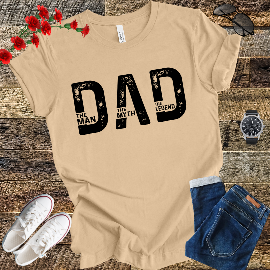 DAD the Man the Myth the Legend T Shirt