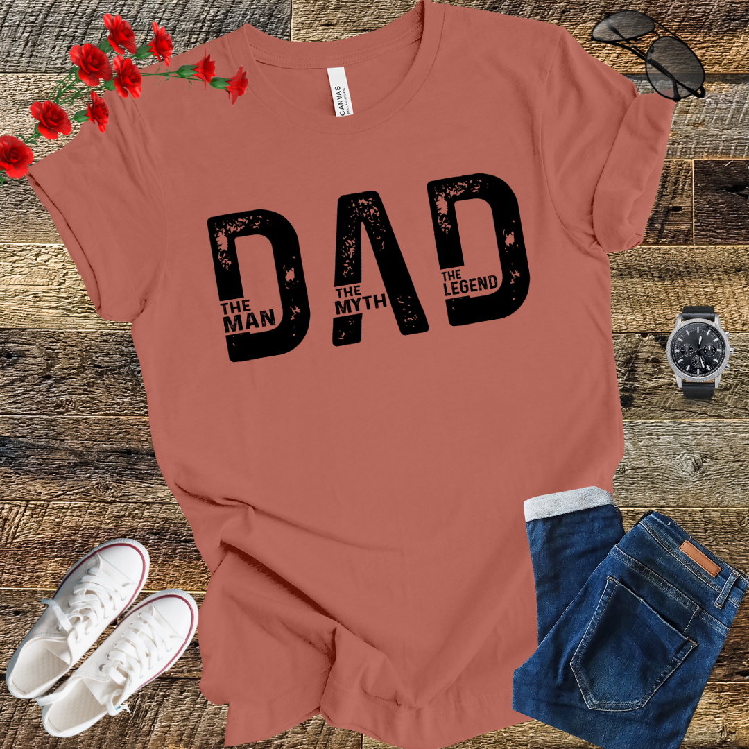 DAD the Man the Myth the Legend T Shirt