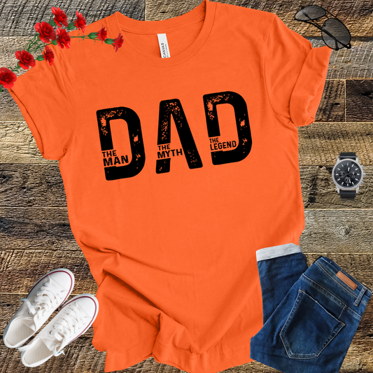DAD the Man the Myth the Legend T Shirt