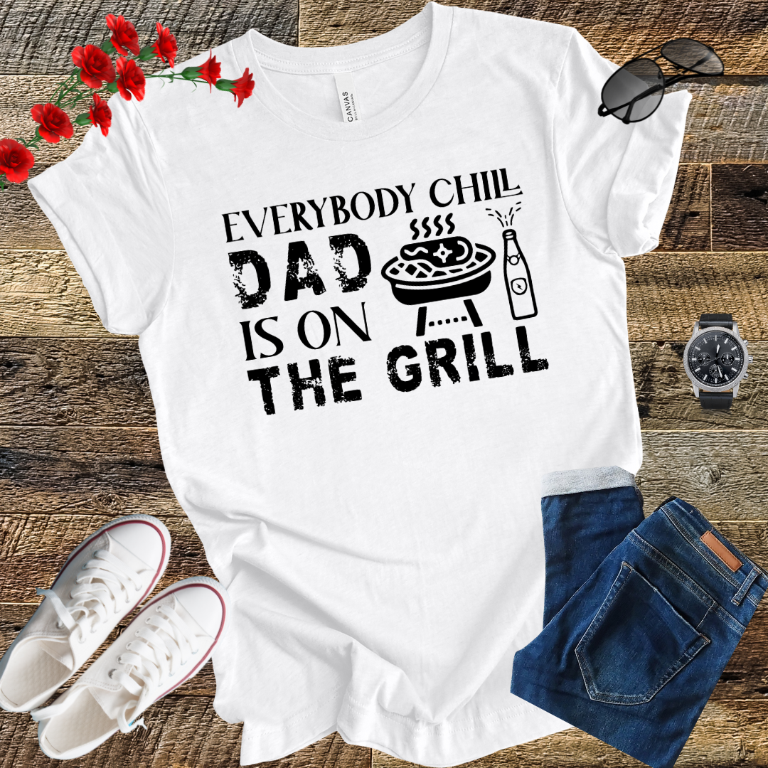 Dad is on the Grill T Shirt