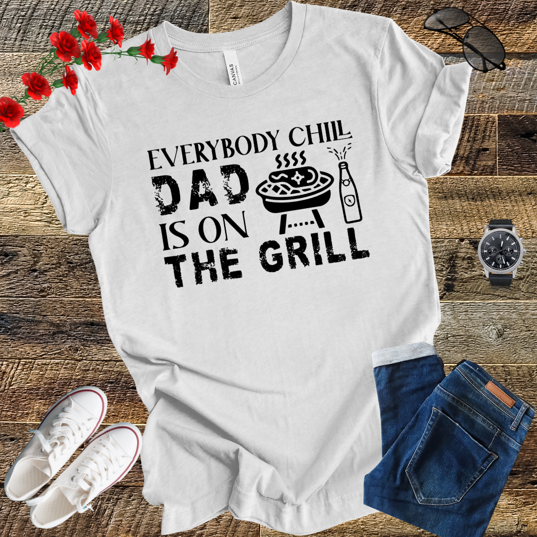 Dad is on the Grill T Shirt