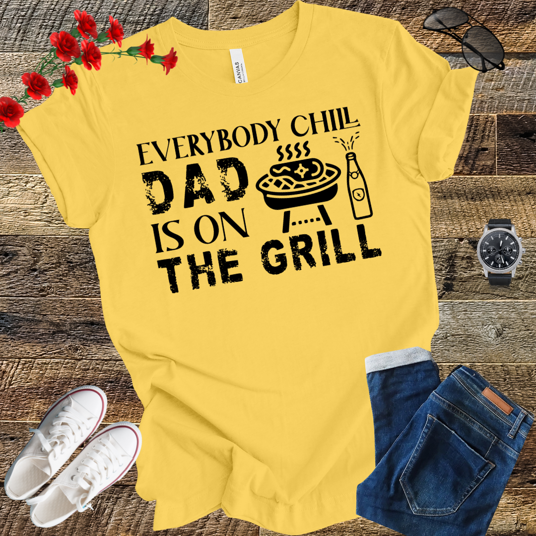 Dad is on the Grill T Shirt