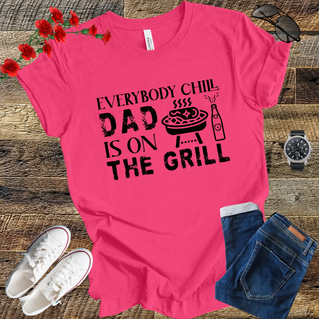 Dad is on the Grill T Shirt