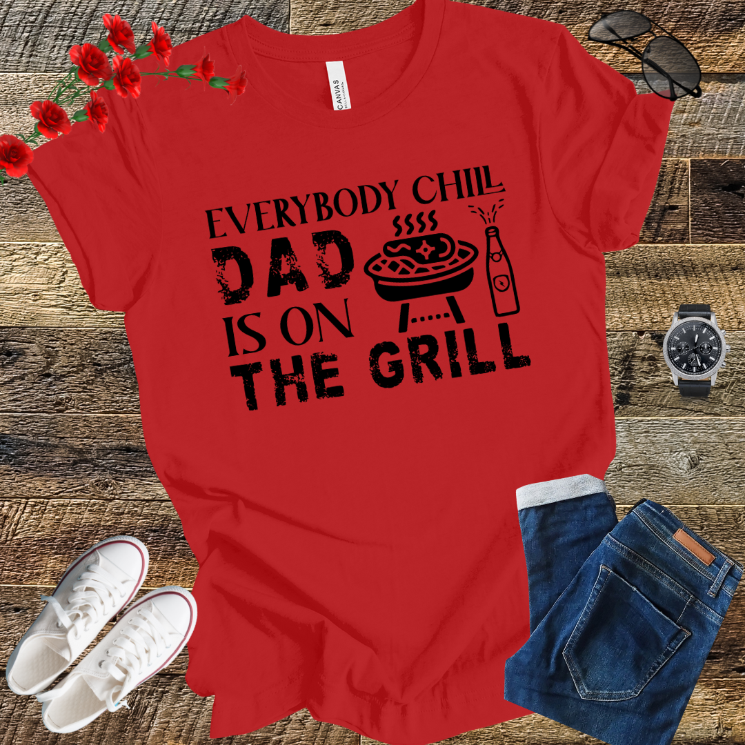 Dad is on the Grill T Shirt