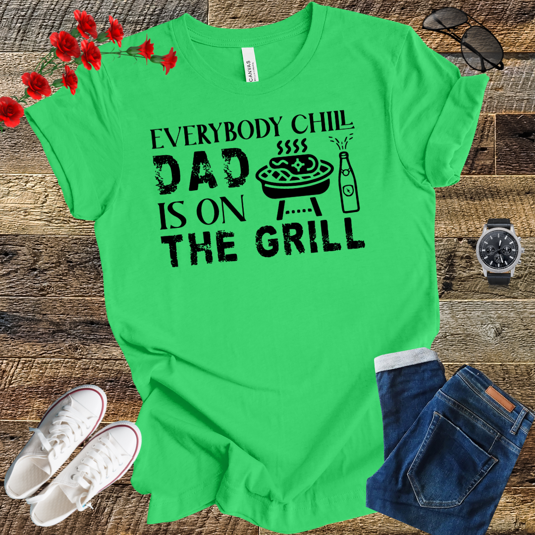 Dad is on the Grill T Shirt
