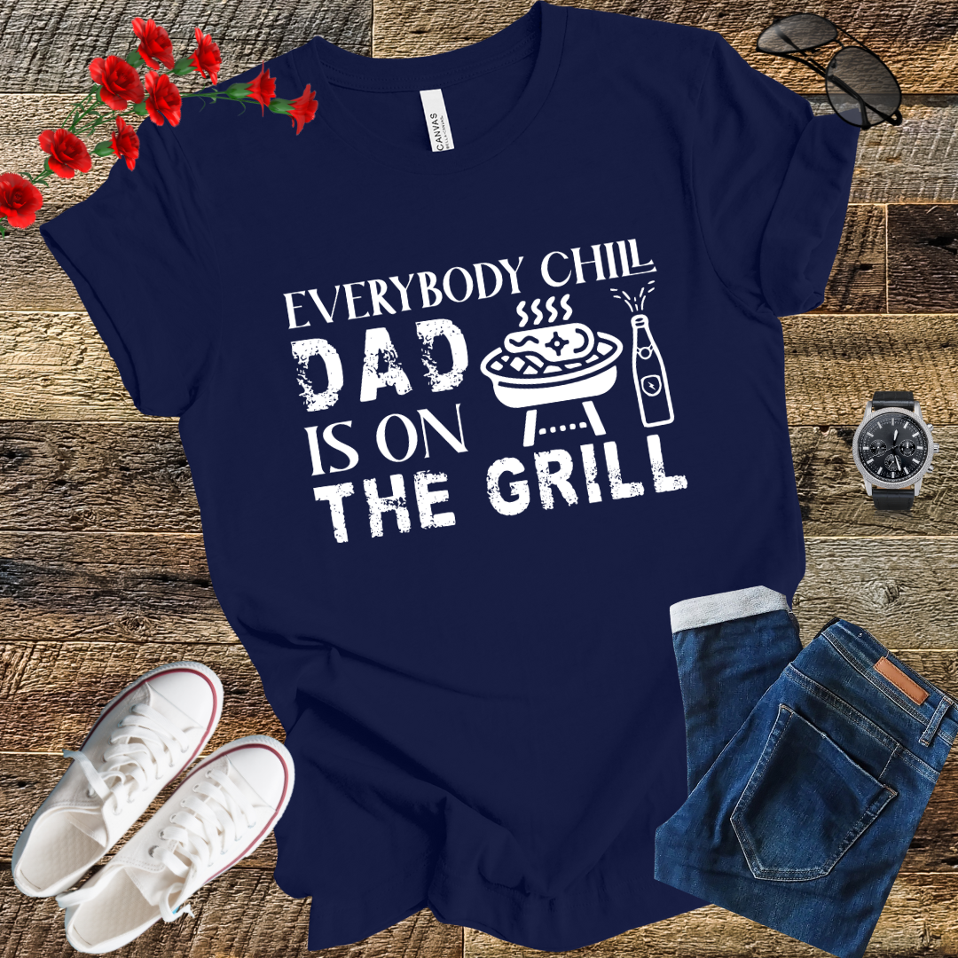 Dad is on the Grill T Shirt