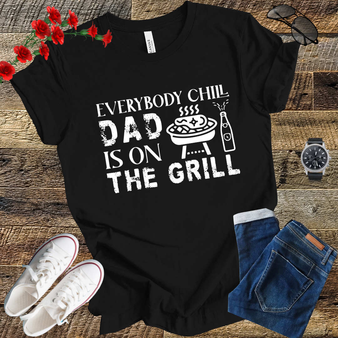 Dad is on the Grill T Shirt