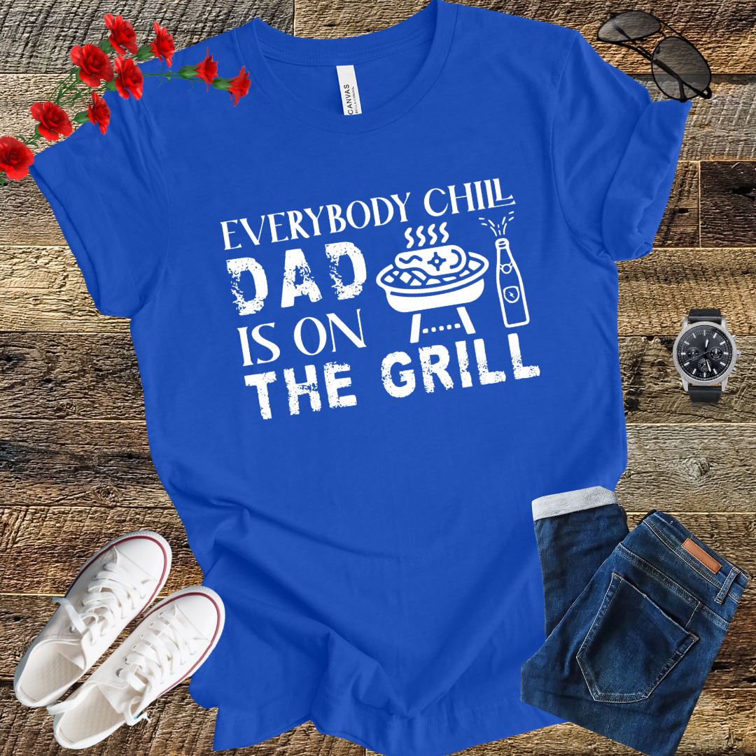 Dad is on the Grill T Shirt
