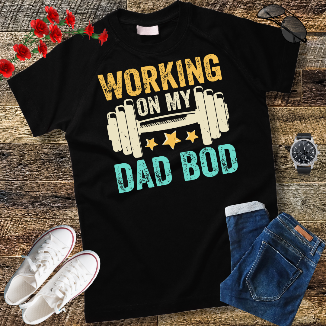 Working on my Dad Bod Funny Workout and Gym Fathers Day T-Shirt