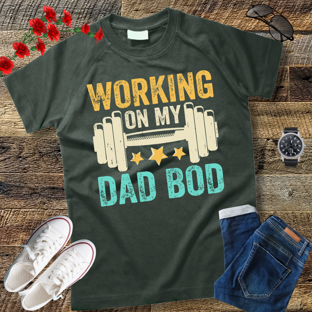 Working on my Dad Bod Funny Workout and Gym Fathers Day T-Shirt
