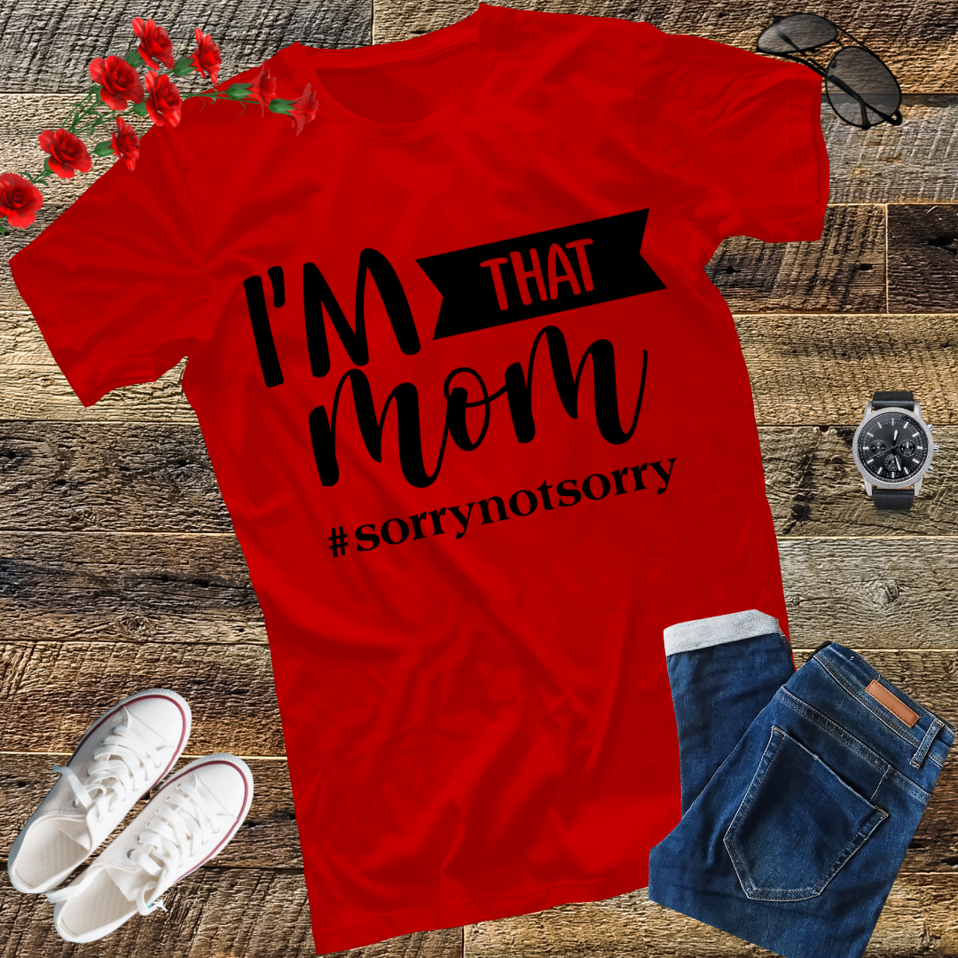 I'm That Mom Funny Mother's Day T-Shirt