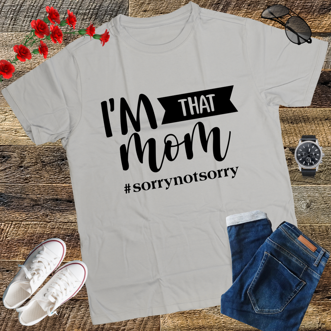 I'm That Mom Funny Mother's Day T-Shirt