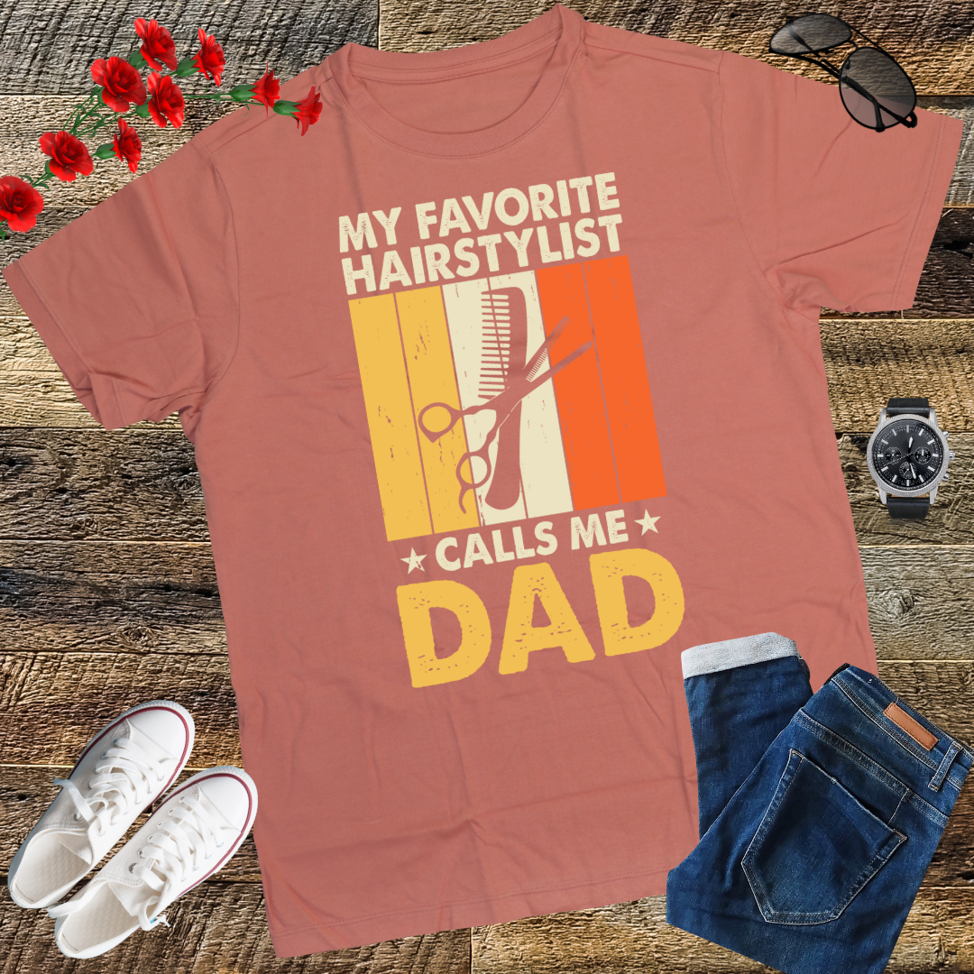 My Favorite Hairstylist Calls Me Dad T-shirt  Gift T-Shirt